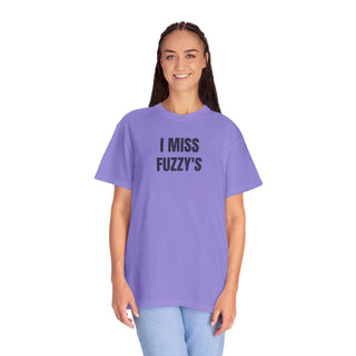 I MISS FUZZY'S
