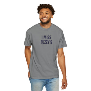 I MISS FUZZY'S