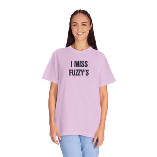 I MISS FUZZY'S