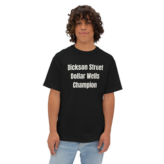 "Dickson Street Dollar Wells Champion" Oversized Boxy Tee