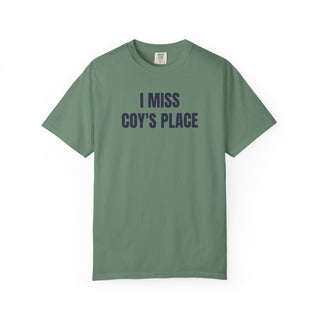 I MISS COY'S PLACE