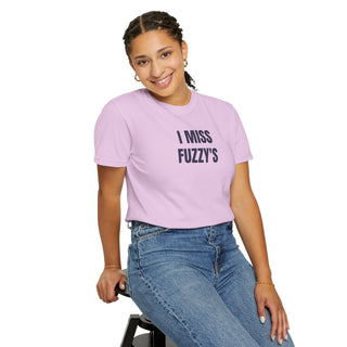 I MISS FUZZY'S