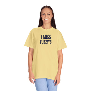 I MISS FUZZY'S