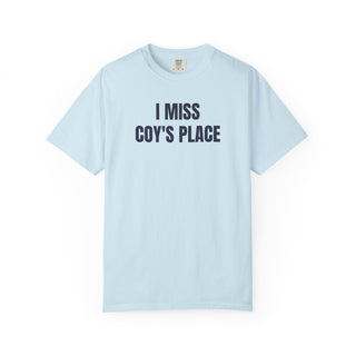 I MISS COY'S PLACE