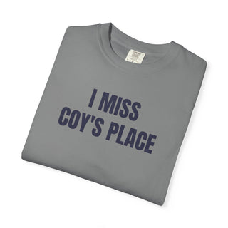 I MISS COY'S PLACE