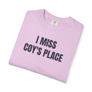 I MISS COY'S PLACE