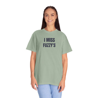 I MISS FUZZY'S