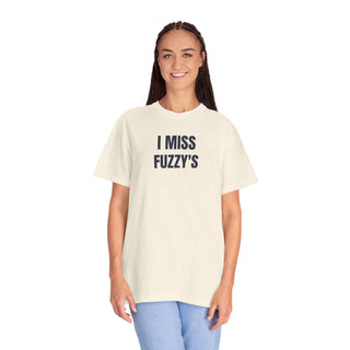I MISS FUZZY'S