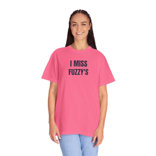 I MISS FUZZY'S