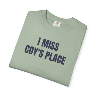 I MISS COY'S PLACE